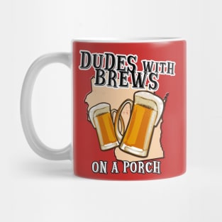 Dudes With Brews on a Porch Mug